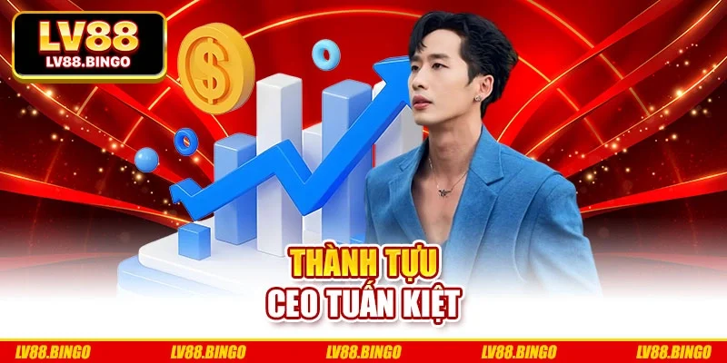 Thành tựu CEO Tuấn Kiệt Thành tựu CEO Tuấn Kiệt