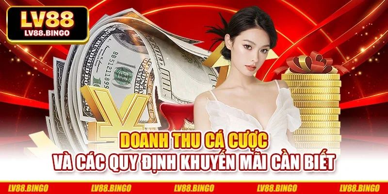 Doanh thu cá cược và các quy định khuyến mãi cần biết